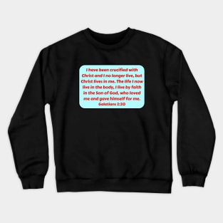 Bible Verse Galatians 2:20 Crewneck Sweatshirt